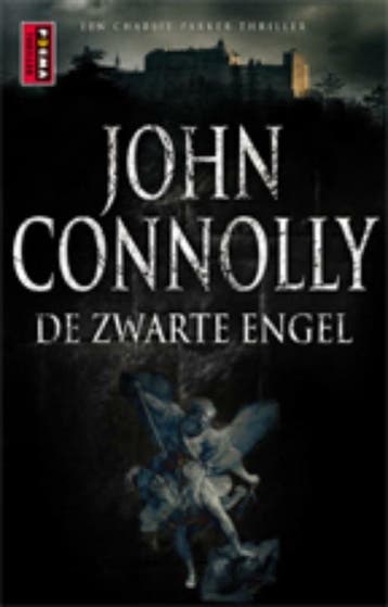 De Zwarte engel / Charlie Parker / 5 9789021009186, Verzenden, Gelezen, John Connolly