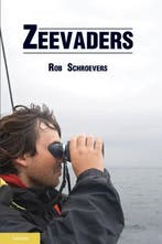 Zeevaders 9789086161287 Rob Schroevers, Verzenden, Rob Schroevers
