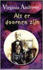 Als er doornen zijn / Dollanganger / 3 9789032507282, Boeken, Verzenden, Gelezen, Virginia Andrews