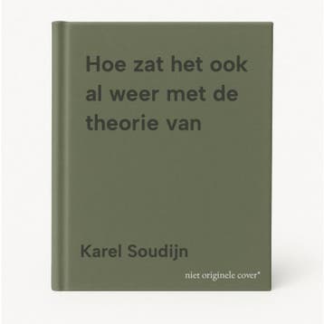 Hoe zat het ook al weer met de theorie van 9789026510434, Verzenden, Gelezen, Karel Soudijn