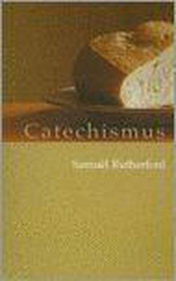 De catechismus van Rutherford 9789061408833 S. Rutherford, Verzenden, Zo goed als nieuw, S. Rutherford