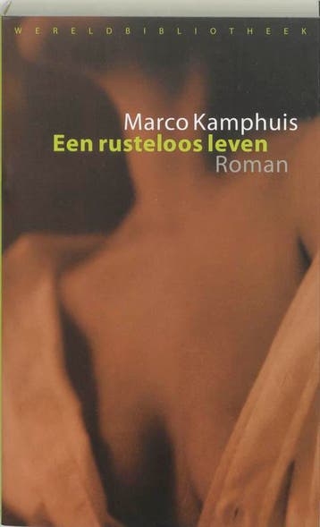 Een rusteloos leven 9789028421462 Marco Kamphuis, Boeken, Verzenden, Zo goed als nieuw, Marco Kamphuis