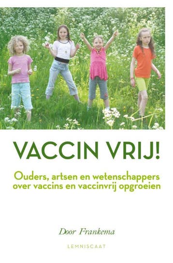Vaccin vrij! 9789047706052 Door Frankema, Boeken, Verzenden, Gelezen, Door Frankema