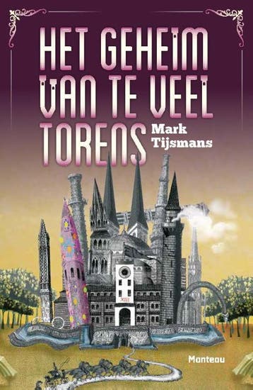 Het geheim van te veel torens 9789022326961 Mark Tijsmans, Boeken, Verzenden, Gelezen, Mark Tijsmans