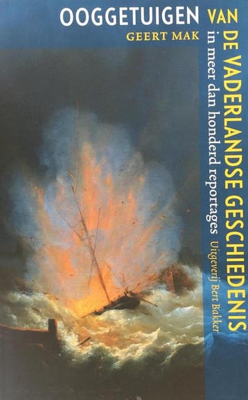 Ooggetuigen van de vaderlandse geschiedenis 9789035127234, Verzenden, Gelezen, Geert Mak