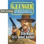 Ein Mann wie sonst keiner 9783404434459 G. F. Unger, Verzenden, Gelezen, G. F. Unger