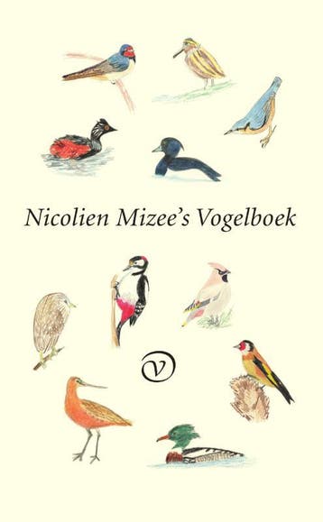 Nicolien Mizees vogelboek 9789028213135 Nicolien Mizee, Verzenden, Gelezen, Nicolien Mizee