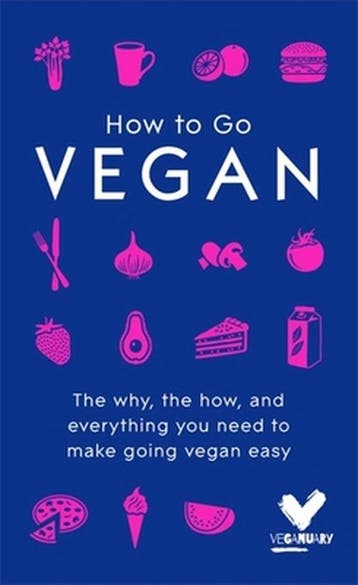 How To Go Vegan The why, the how, and everything you need to, Verzenden, Veganuary Trading Limited