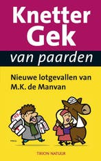 Knettergek van paarden 9789052108292 M.K. de Manvan, Verzenden, M.K. de Manvan