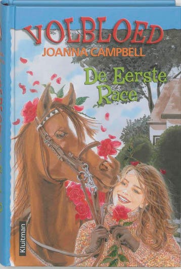 De eerste race / Volbloed 9789020621532 Joanna Campbell, Verzenden, Joanna Campbell