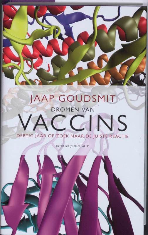 Dromen van vaccins 9789025429102 Jaap Goudsmit, Boeken, Wetenschap, Zo goed als nieuw, Verzenden