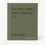 De stille vogel / John Adderley / 3 9789402718928, Verzenden, Gelezen, Peter Mohlin