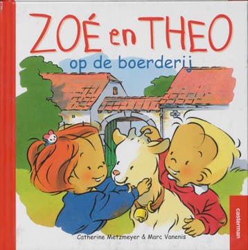 Zoe en Theo op de boerderij / Zoe en Theo 9789030308614, Boeken, Verzenden, Zo goed als nieuw, C. Metzmeyer
