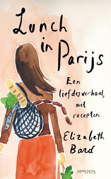 Lunch in Parijs / Culinaire roman 9789044613131, Verzenden, Elizabeth Bard