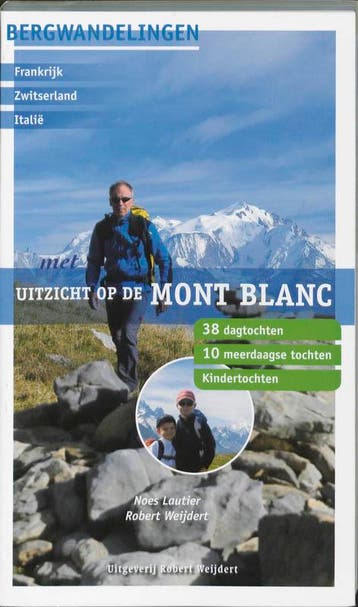 Met uitzicht op de Mont Blanc 9789080602076 R. Weijdert, Verzenden, Zo goed als nieuw, R. Weijdert
