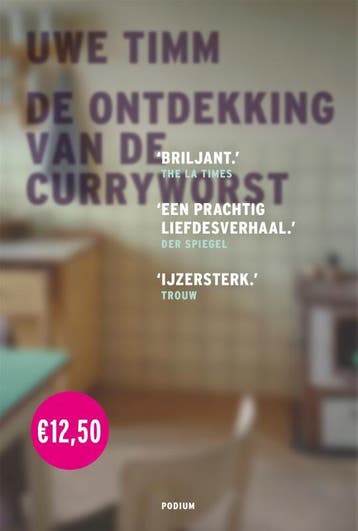 De ontdekking van de curryworst 9789057598814 Uwe Timm, Boeken, Verzenden, Gelezen, Uwe Timm