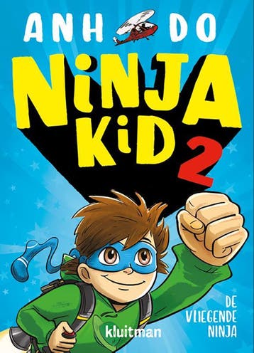 De vliegende Ninja / Ninja Kid / 2 9789020674491 Anh Do, Verzenden, Anh Do