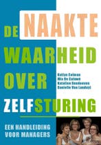 De naakte waarheid over zelfsturing 9789401433518, Verzenden, Mia De Caluwé