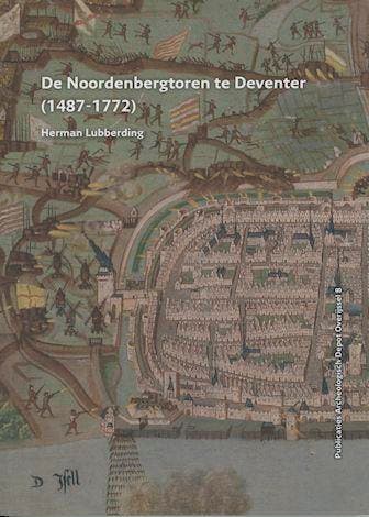 De Noordenbergtoren te Deventer (1487 - 1772) / Publicaties, Verzenden, Gelezen, Herman Lubberding