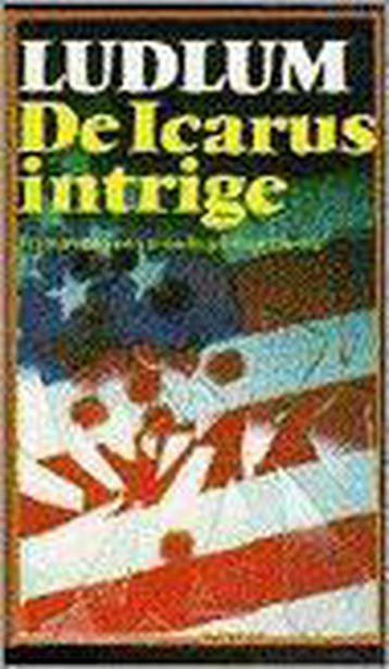 De Icarus intrige 9789024517435 Robert Ludlum, Verzenden, Gelezen, Robert Ludlum