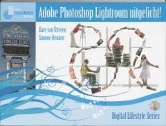 Digital Lifestyle: Lightroom uitgelicht 9789059403338, Verzenden, D. van Utteren