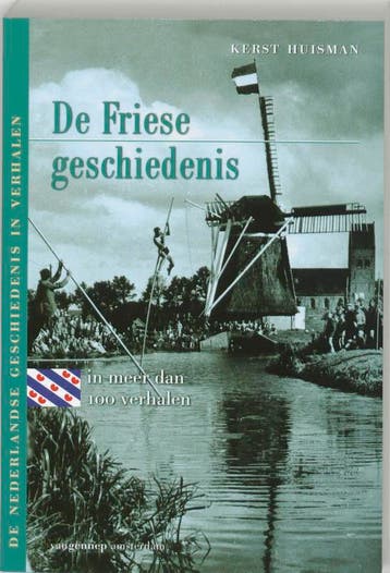 Friese geschiedenis in meer dan 100 9789055154111 K. Huisman, Verzenden, K. Huisman