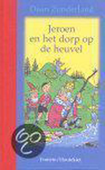 Jeroen en het dorp op de heuvel / Fonteins klassieke, Boeken, Verzenden, Zo goed als nieuw, D. land