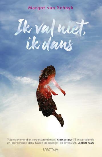 Ik val niet, ik dans 9789000374182 Margot van Schayk, Verzenden, Margot van Schayk