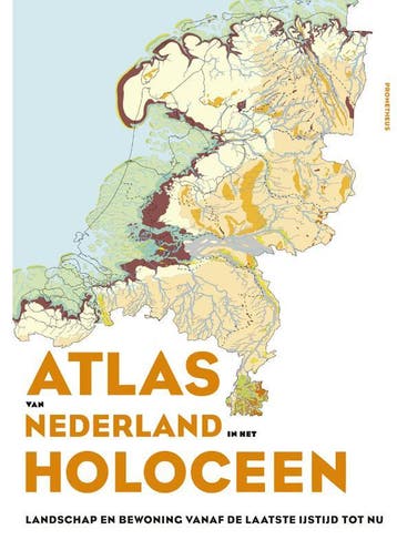 Atlas Van Nederland In Het Holoceen | Nieuw, Boeken, Verzenden, Nieuw, Peter Vos; Jos Bazelmans; Michiel Meulen; Henk Weerts