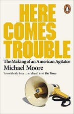 Here Comes Trouble 9780141013015 Michael Moore, Boeken, Verzenden, Gelezen, Michael Moore