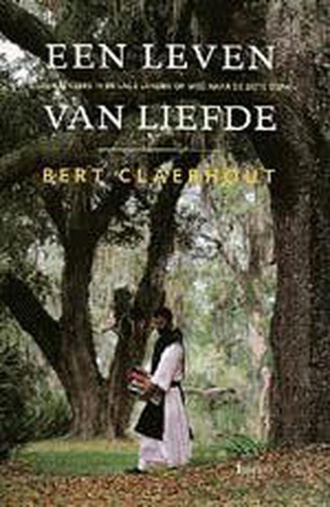 Een leven van liefde 9789020937473 B. Claerhout, Boeken, Godsdienst en Theologie, Gelezen, Verzenden