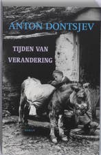 Tijden van verandering 9789044612202 A. Dontjsev, Boeken, Verzenden, Gelezen, A. Dontjsev