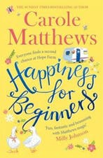 Happiness for Beginners 9780751572100 Carole Matthews, Verzenden, Carole Matthews