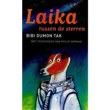 Laika tussen de sterren 9789059650404 B. Dumon Tak, Verzenden, Zo goed als nieuw, B. Dumon Tak