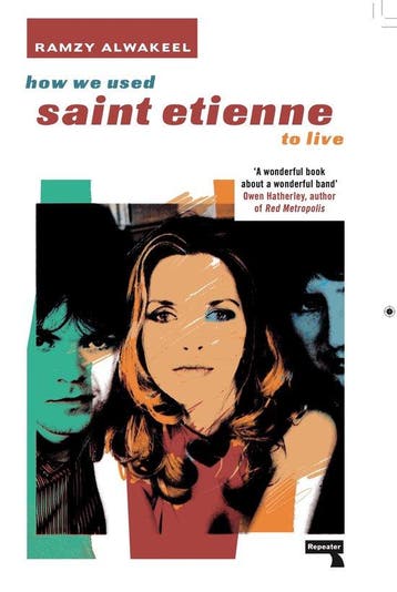 How We Used Saint Etienne to Live 9781914420849, Verzenden, Ramzy Alwakeel
