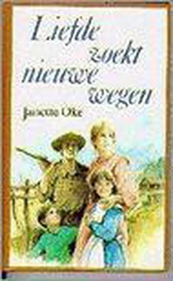 LIEFDE ZOEKT NIEUWE WEGEN 9789024208968 Janette Oke, Verzenden, Janette Oke