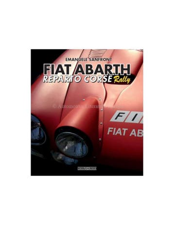 FIAT ABARTH REPARTO CORSE RALLY - EMANUELE SANFRONT BOEK