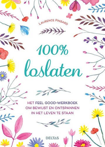 100% loslaten 9789044755732 Laurence Pinsard, Verzenden, Laurence Pinsard