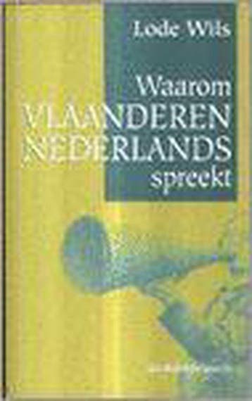 Waarom Vlaanderen Nederlands spreekt 9789058261007 L. Wils, Boeken, Verzenden, Gelezen, L. Wils