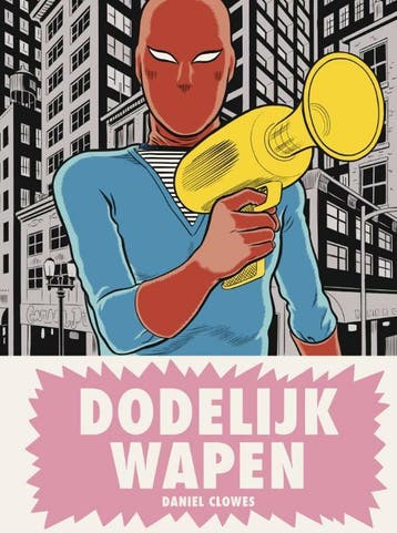 Dodelijk wapen 9789054923312 Daniel Clowes, Verzenden, Daniel Clowes