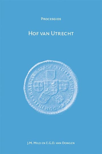 Hof van Utrecht 1530-1811 / Procesgidsen / 10 9789087045548, Verzenden, E.G.D. van Dongen