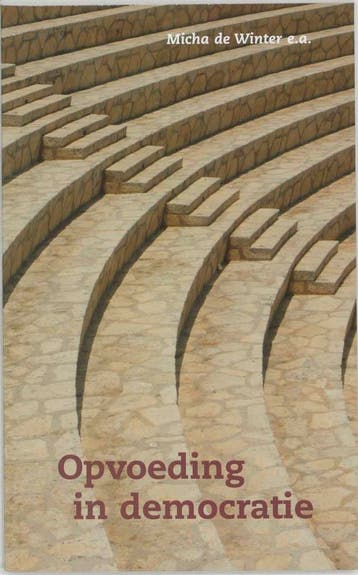 Opvoeding in democratie 9789066657410, Boeken, Verzenden, Zo goed als nieuw
