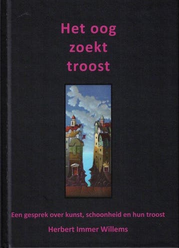Het oog zoekt troost 9789090295893 Herbert Immer Willems, Verzenden, Gelezen, Herbert Immer Willems