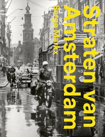 Straten van Amsterdam 9789465110424 Serge Markx, Livres, Histoire mondiale, Verzenden, Serge Markx