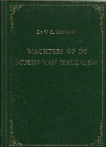 Wachters op de muren van jeruzalem 9789070437039 Lamain, Verzenden, Lamain