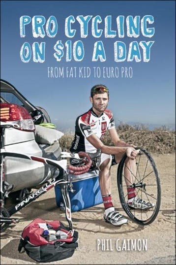 Pro Cycling on $10 a Day 9781937715243 Phil Gaimon, Verzenden, Zo goed als nieuw, Phil Gaimon