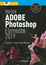Ontdek Photoshop Elements 2019 / 2019 / Ontdek 9789463560733, Verzenden, Gelezen, Andre van Woerkom