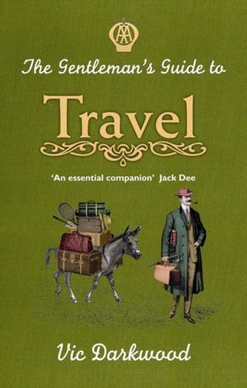 The Gentlemans Guide to Travel 9780749575045 Vic Darkwood, Verzenden, Vic Darkwood