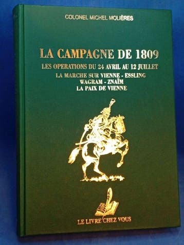 Molieres - La campagne de 1809 : les opérations du 20 au 23