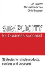 Simplicity for Business Success! 9781490908953, Verzenden, Michael Hartschen
